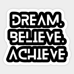 dream believe achieve typography design Sticker